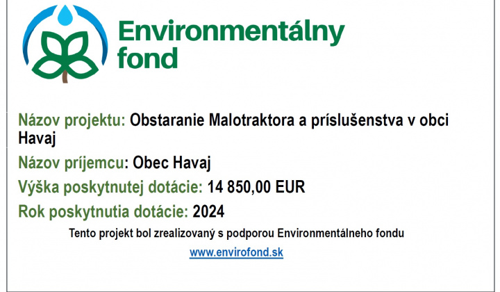 Fotka - Projekt z podporou Enviromentálneho fondu - Obstaranie Malotraktora a príslušenstva v obci Havaj